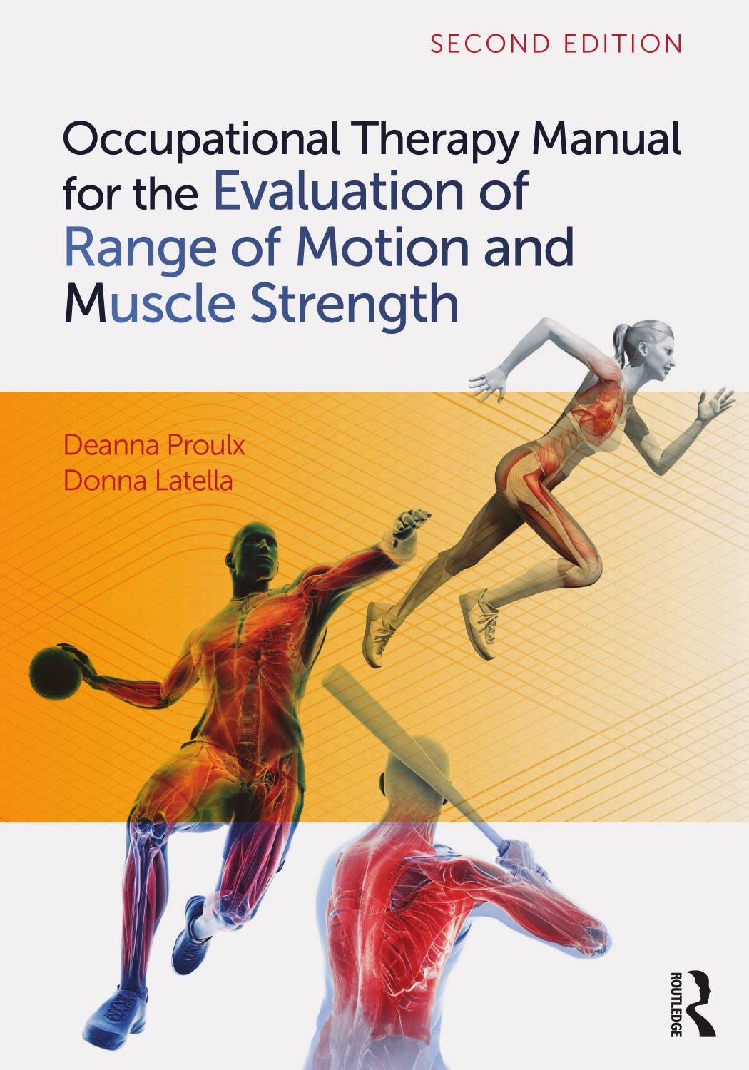Occupational Therapy Manual For The Evaluation Of Range Of Motion And Muscle Strength Second Edition 2nd Edition Deanna Proulx