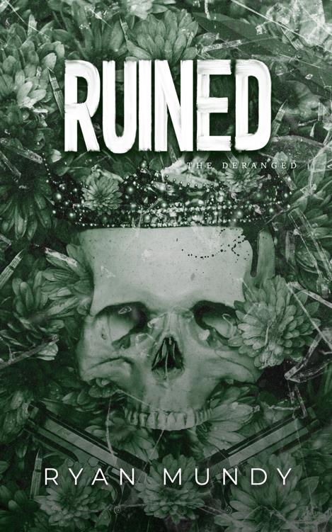 Ruined The Deranged Book 2 Ryan Mundy