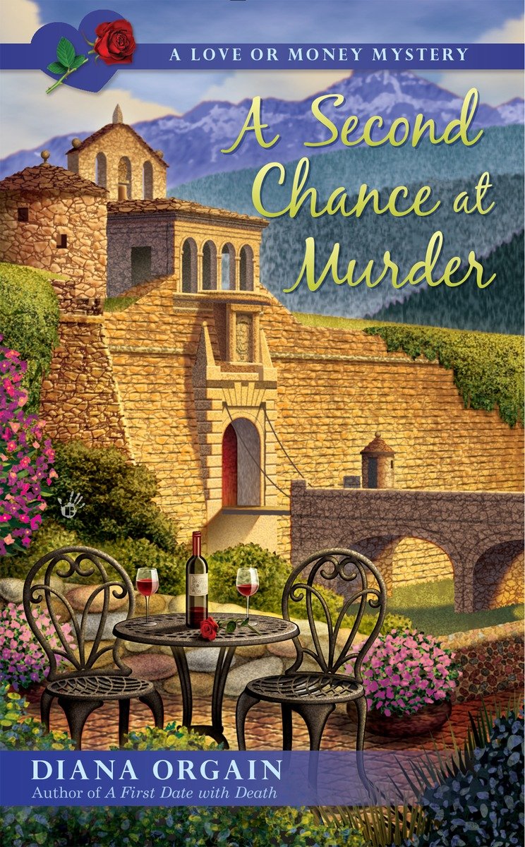A Second Chance At Murder A Love Or Money Mystery 2 Diana Orgain