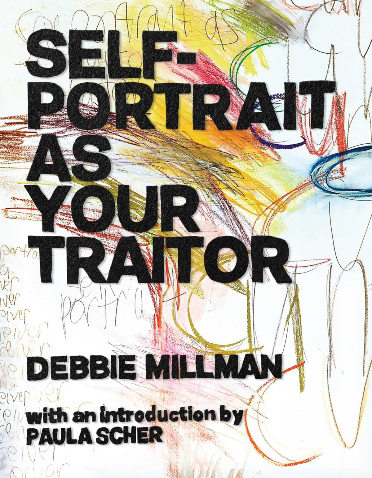 Self Portrait As Your Traitor Debbie Millman