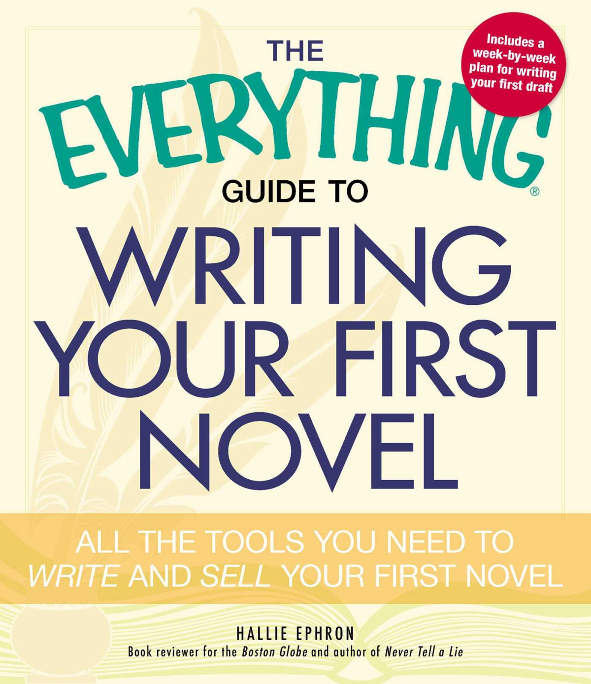 The Everything Guide To Writing Your First Novel Hallie Ephron
