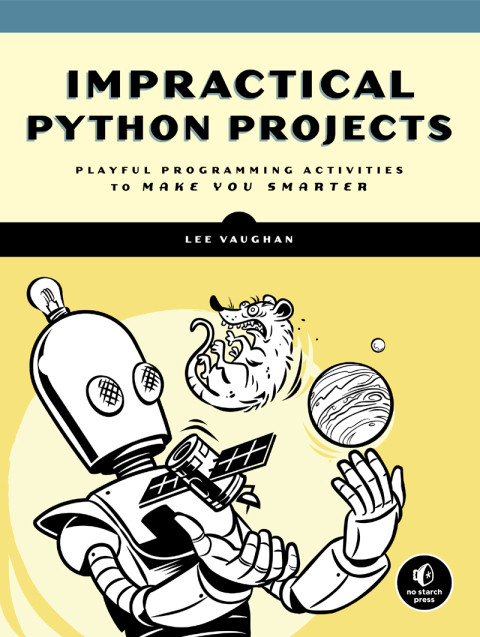 Impractical Python Projects 2nd Edition Lee Vaughan