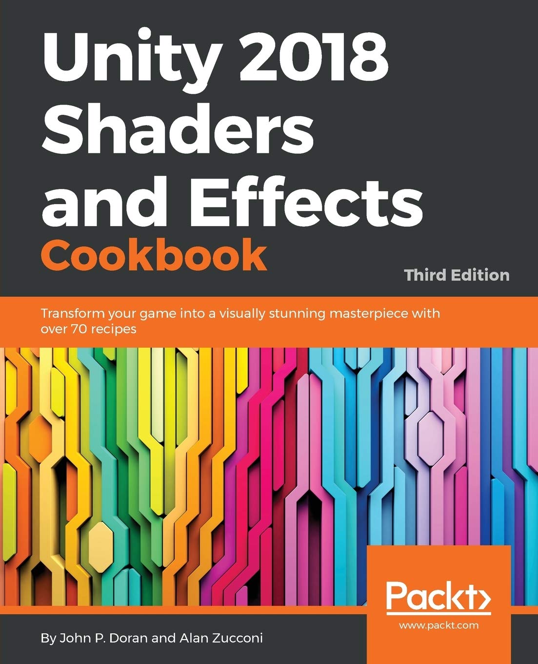 Unity 2018 Shaders And Effects Cookbook 3rd Revised Edition John P Doran