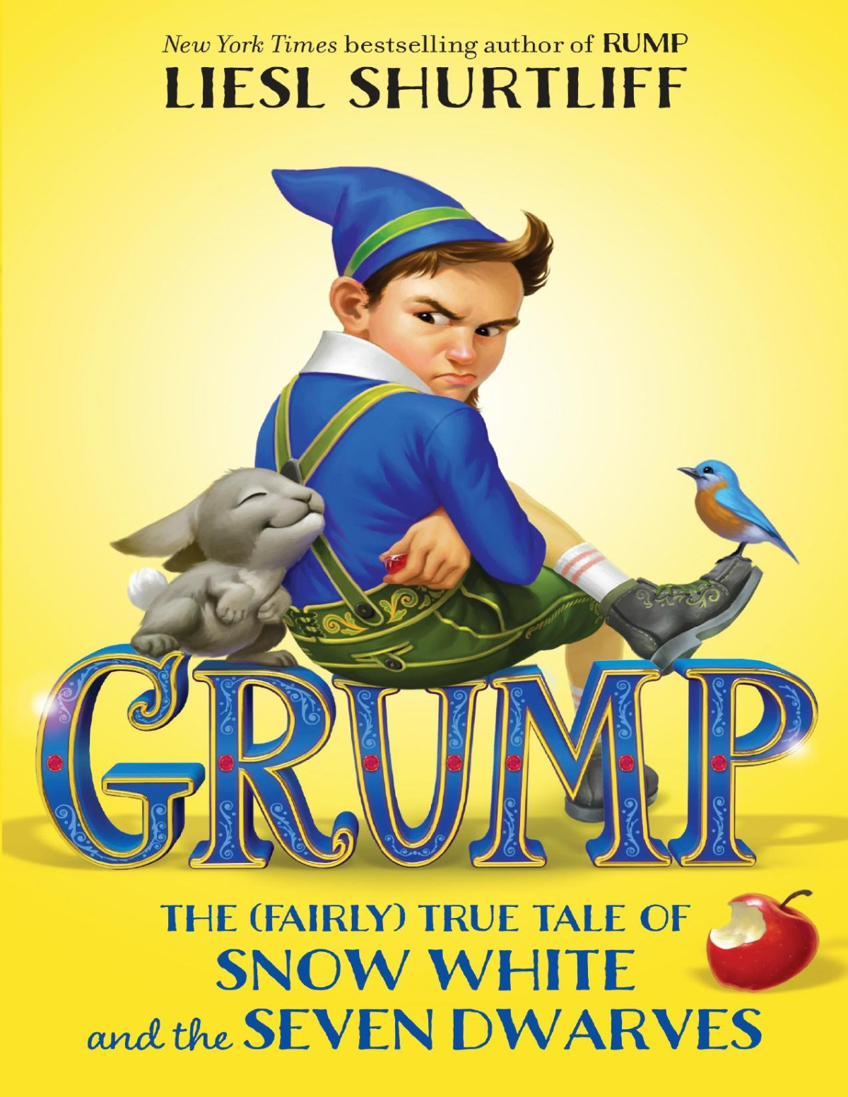 Grump The Fairly True Tale Of Snow White And The Seven Dwarves 1st Edition Liesl Shurtliff