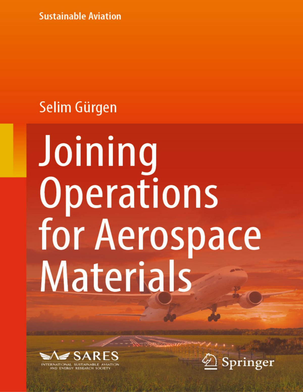 Joining Operations For Aerospace Materials 1st Edition Selim Grgen