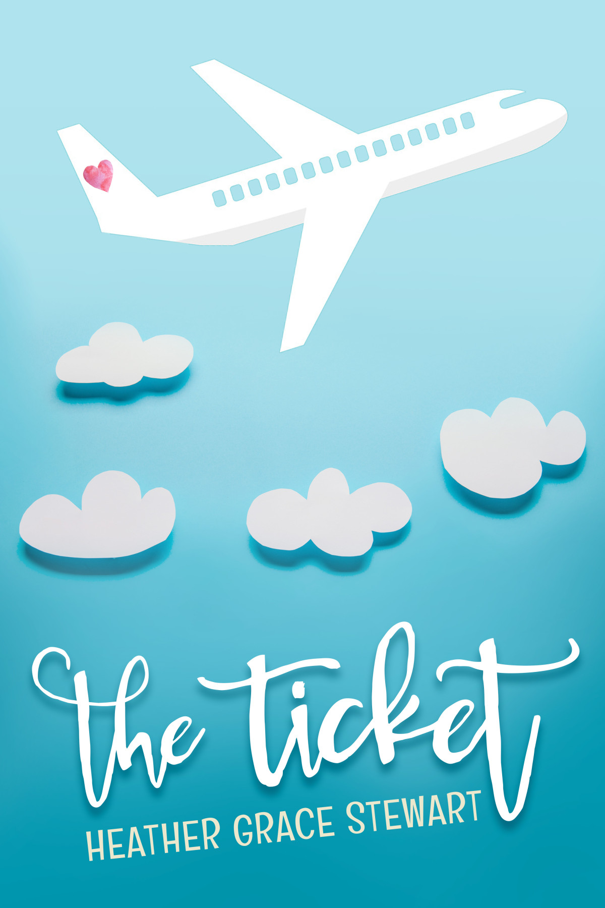 The Ticket Heather Grace Stewart