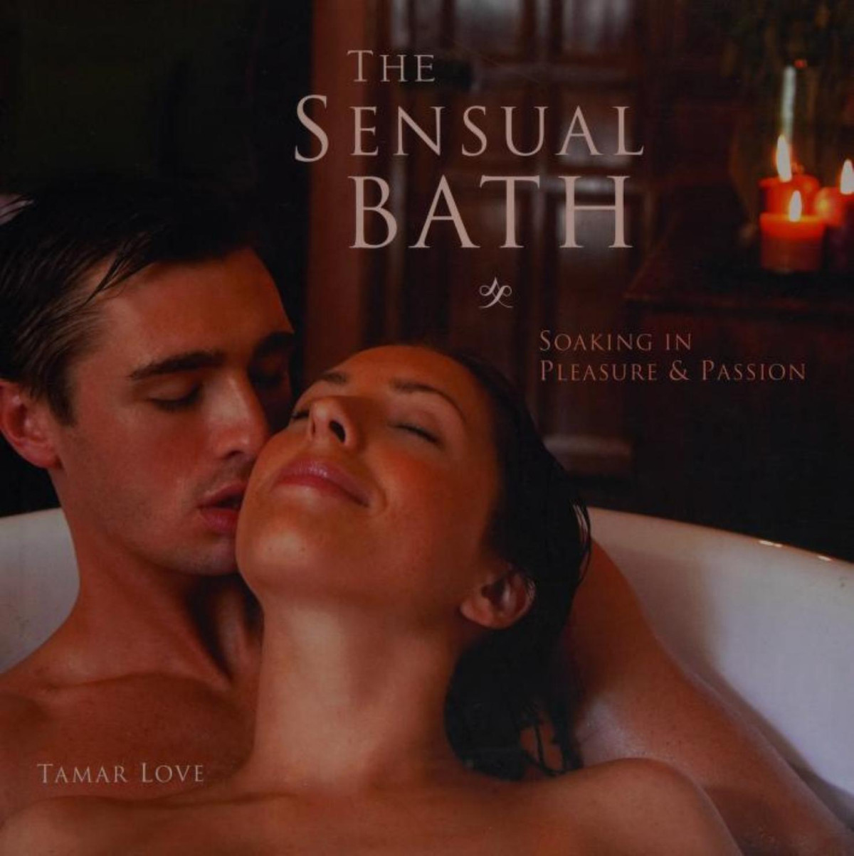 The Sensual Bath Tamar Love