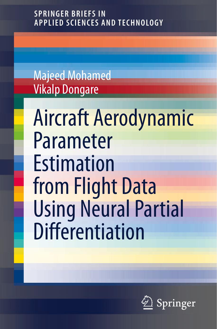 Aircraft Aerodynamic Parameter Estimation From Flight Data Using Neural Partial Differentiation 32th Edition Majeed Mohamed