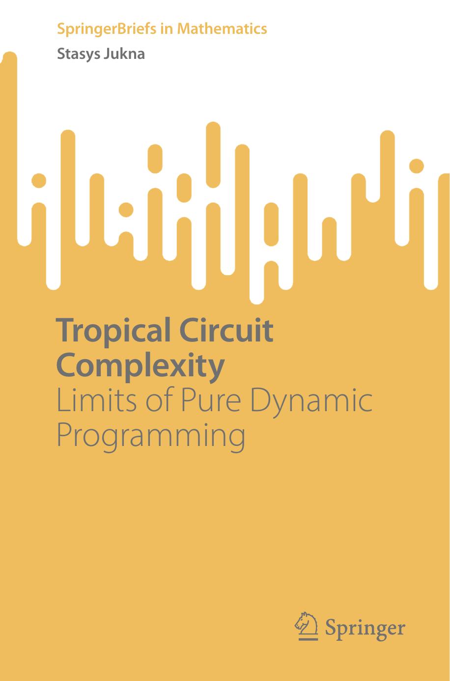 Tropical Circuit Complexity Stasis Jukna