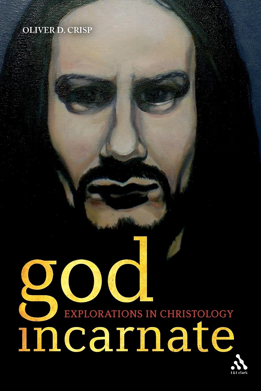 God Incarnate 1st Edition Oliver D Crisp