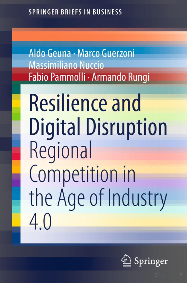 Resilience And Digital Disruption Regional Competition In The Age Of Industry 40 Springerbriefs In Business Springer