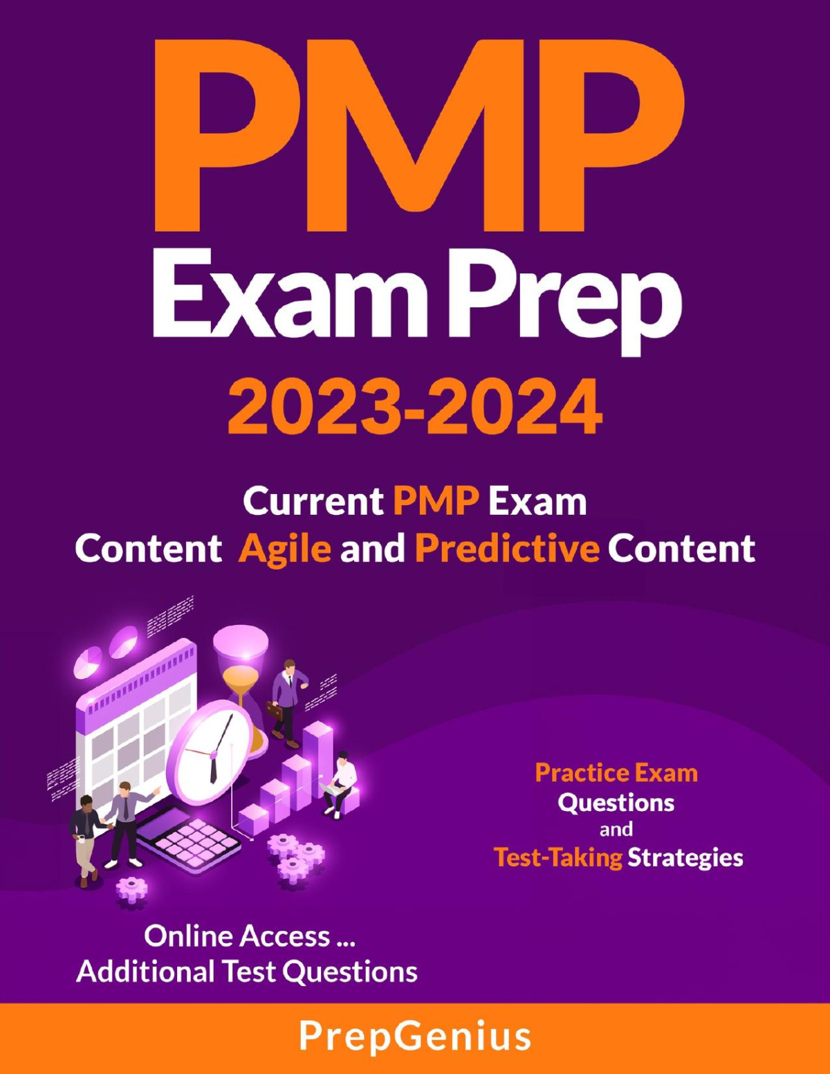 Pmp Exam Prep 20232024 Covers The Current Pmp Exam Content Agile And Predictive Content Practice Exam Questions And Testtaking Strategies Online Access Additional Test Questions And Flashcards Prepgenius
