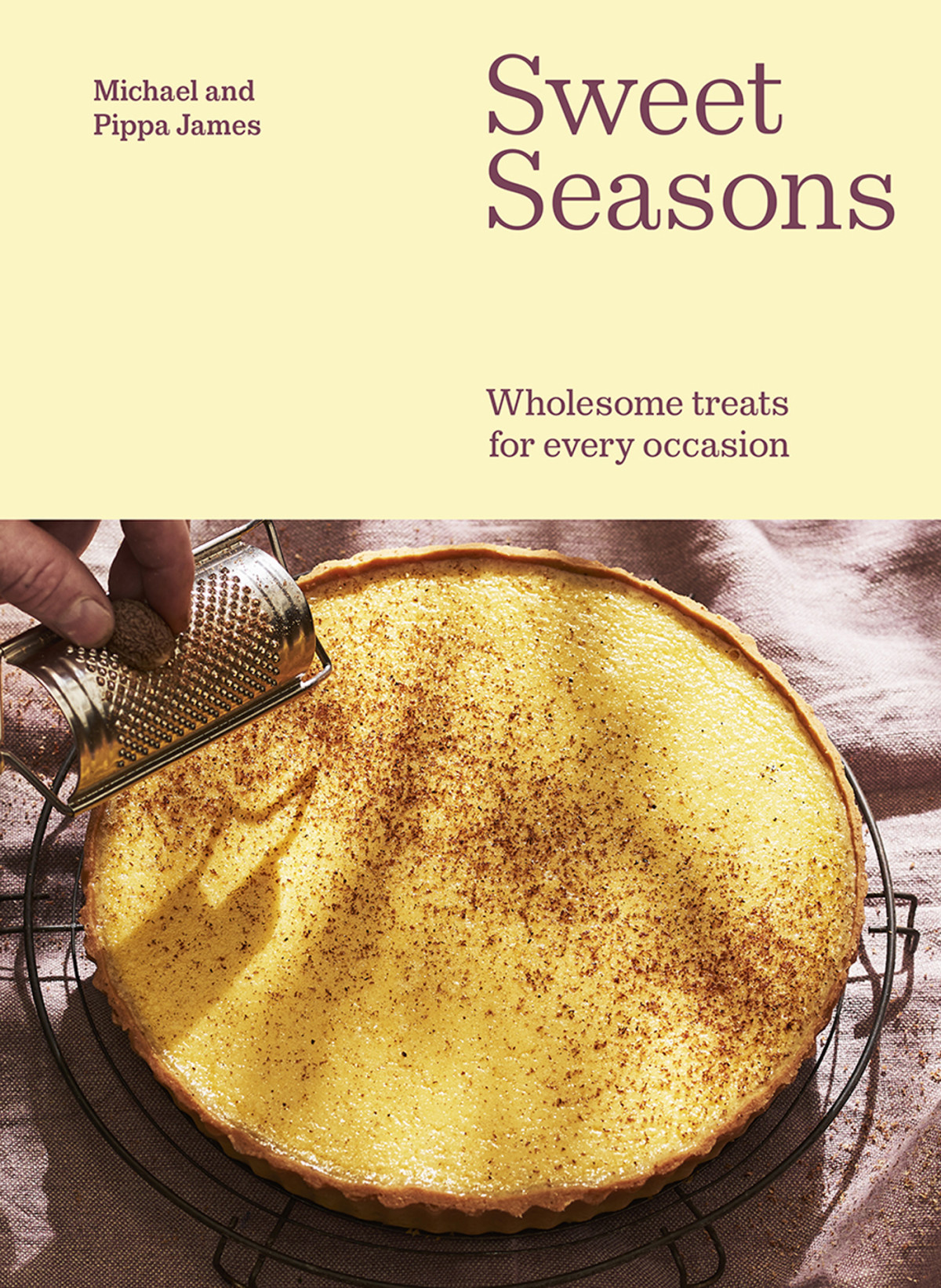 Sweet Seasons Wholesome Treats For Every Occasion 1st Edition Michael James