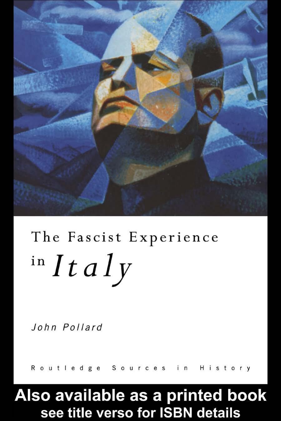 The Fascist Experience In Italy John Pollard