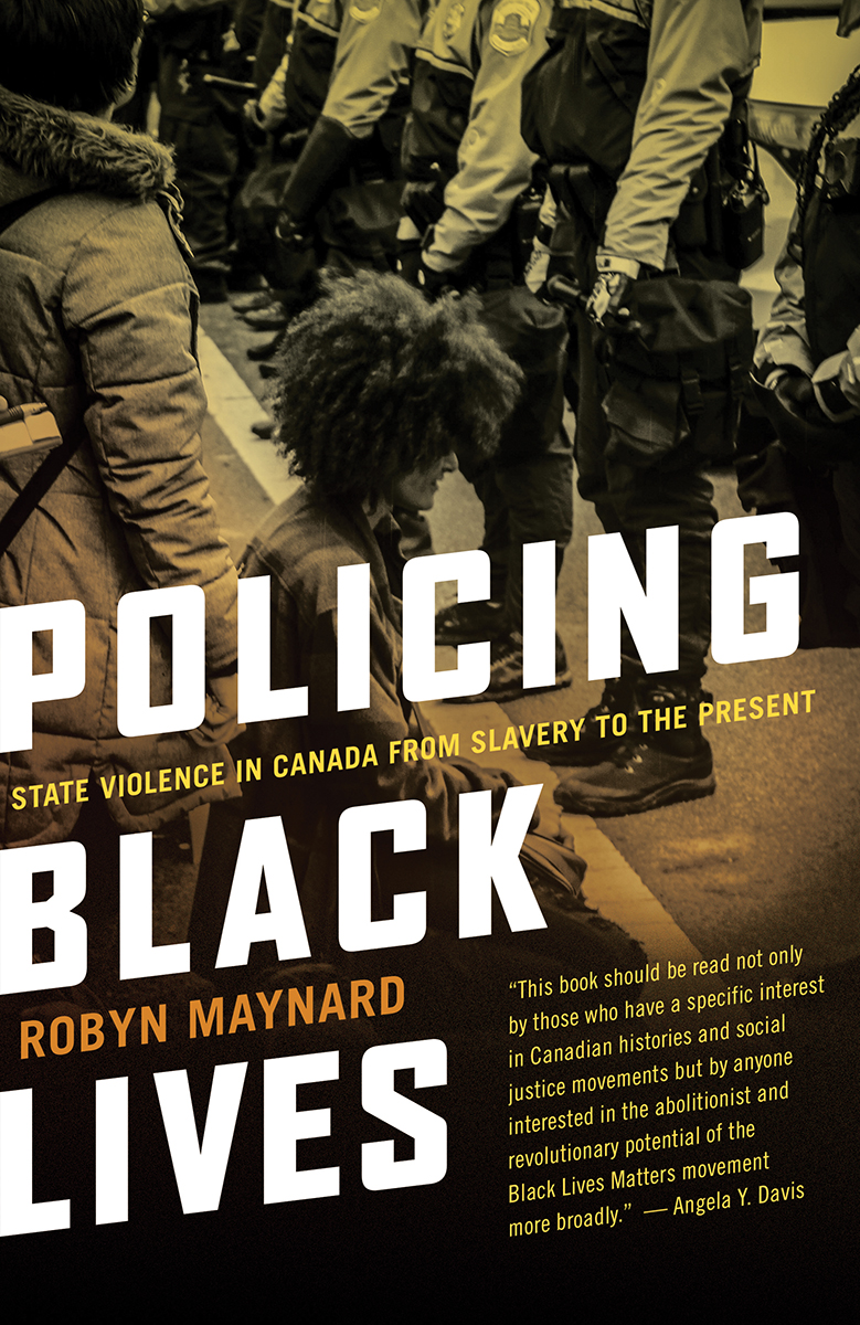 Policing Black Lives 4th Edition Robyn Maynard