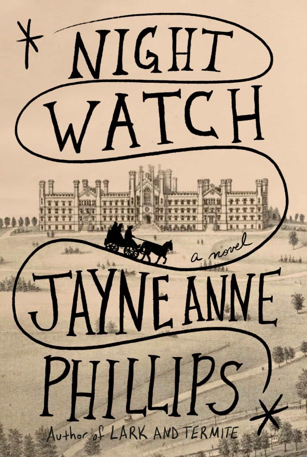 Night Watch A Novel Jayne Anne Phillips