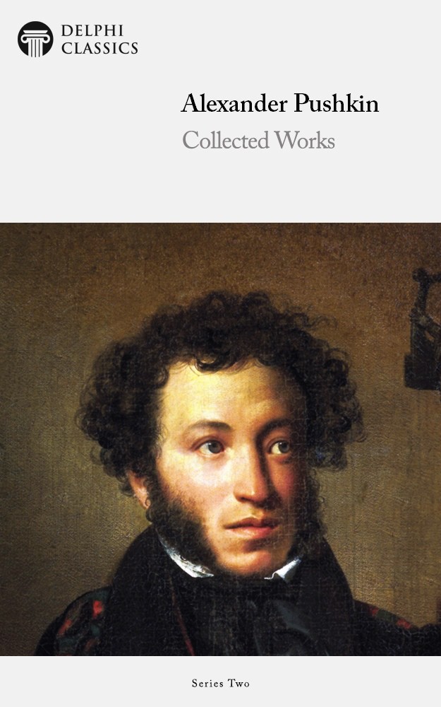 Collected Works Of Alexander Pushkin Alexander Pushkin
