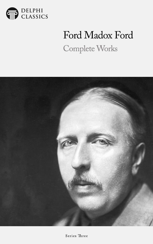 Complete Works Of Ford Madox Ford Ford Madox Ford