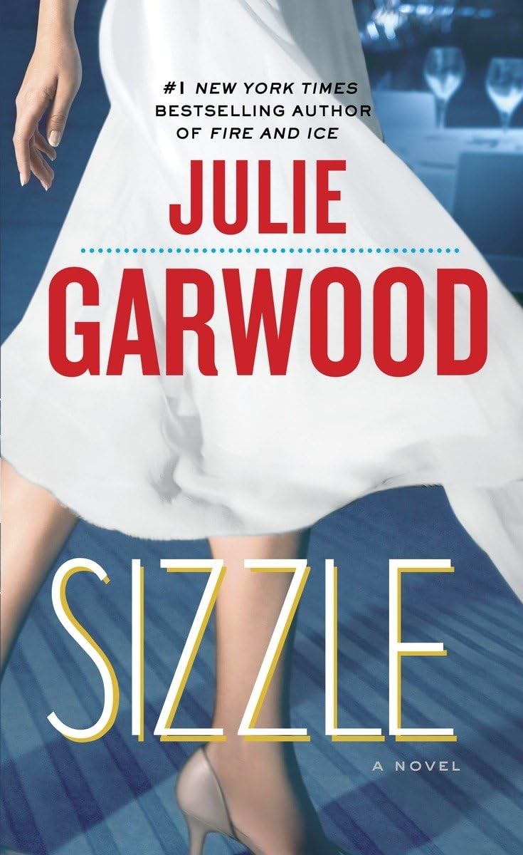 Sizzle A Novel Julie Garwood