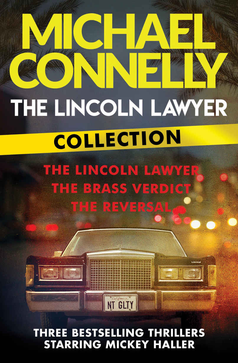 The Lincoln Lawyer Collection The Lincoln Lawyer The Brass Verdict And The Reversal Michael Connelly