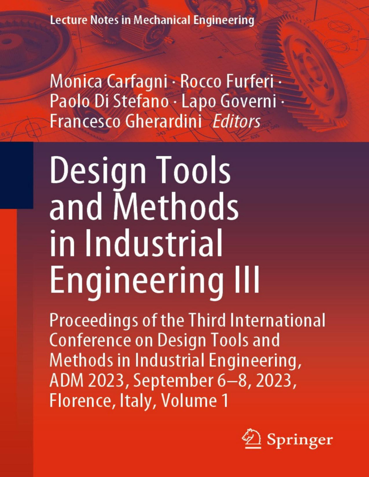 Design Tools And Methods In Industrial Engineering Iii Monica Carfagni