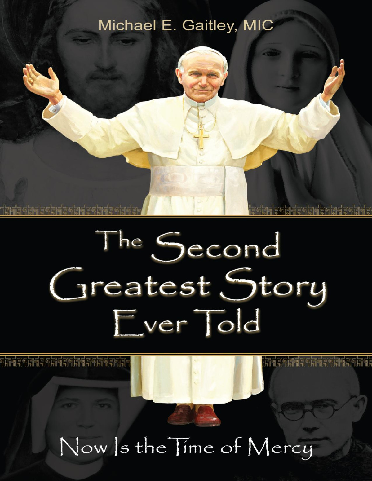 The Second Greatest Story Ever Told Michael E Gaitley Mic