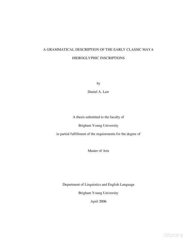 A Grammatical Description Of The Early Classic Maya Inscriptions Daniel A Law