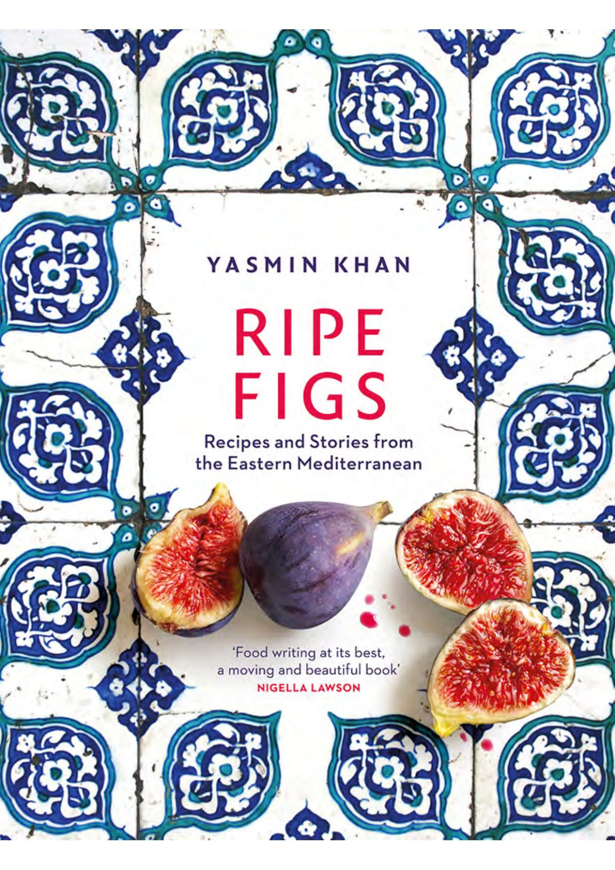 Ripe Figs 1st Edition Yasmin Khan