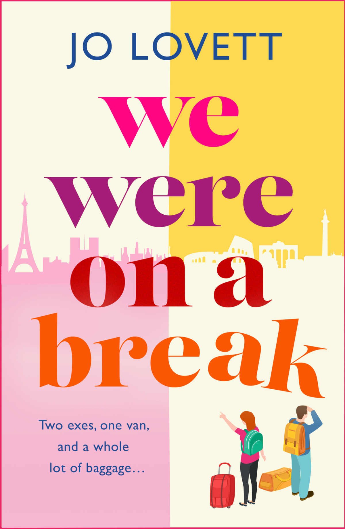 We Were On A Break Jo Lovett