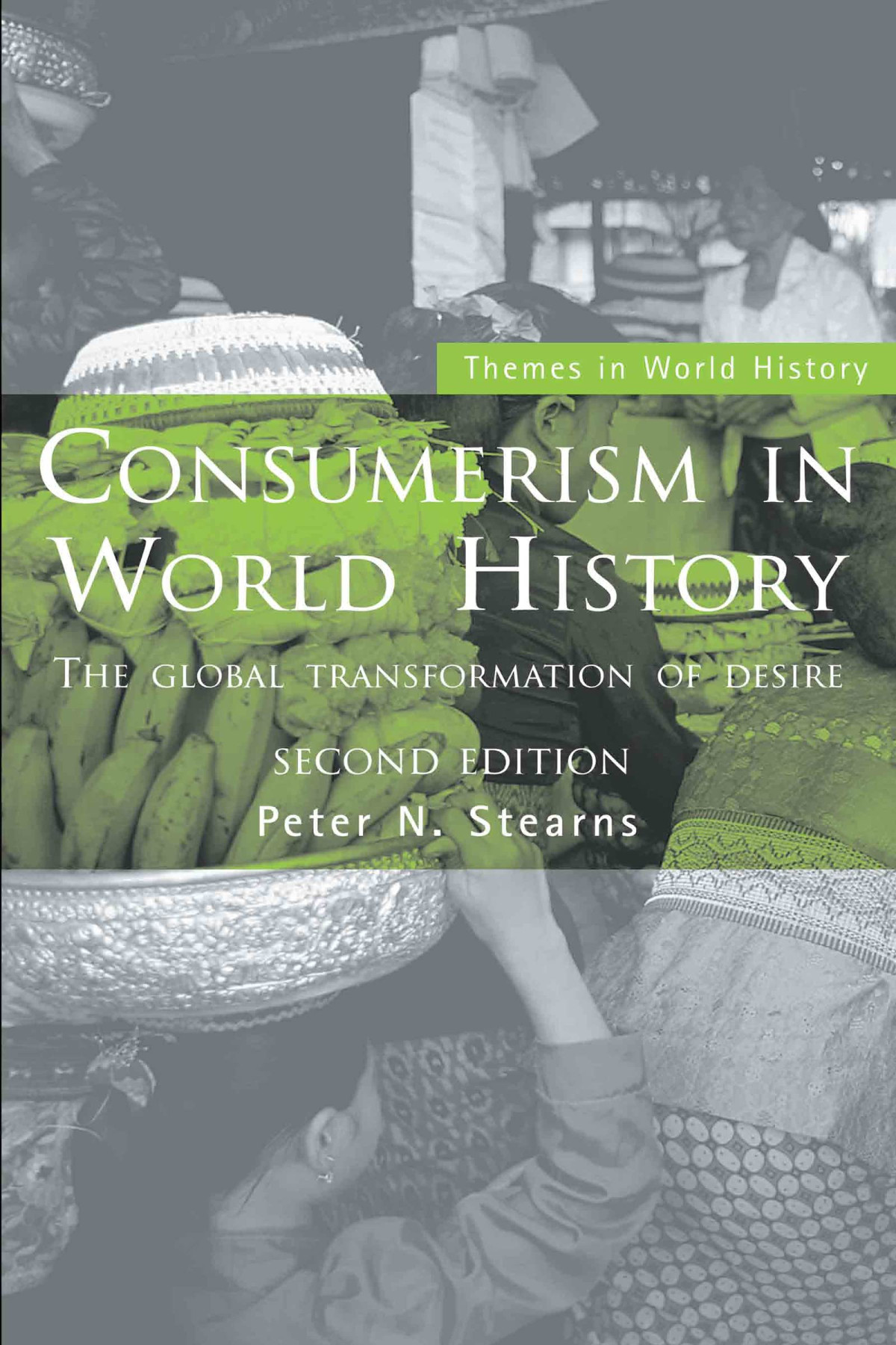 Consumerism In World History 2nd Edition Peter N Stearns