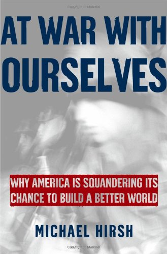 At War With Ourselves First Edition Michael Hirsh