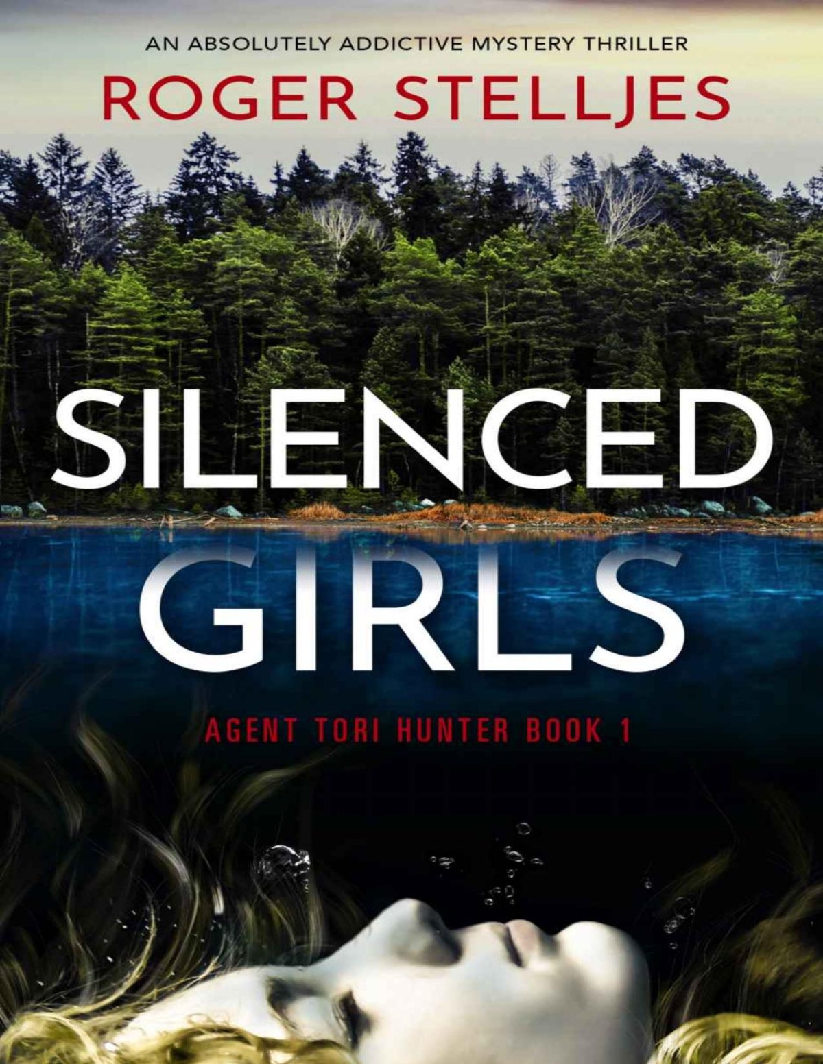 Silenced Girls An Absolutely Addictive Mystery Thriller Agent Tori Hunter Book 1 Roger Stelljes