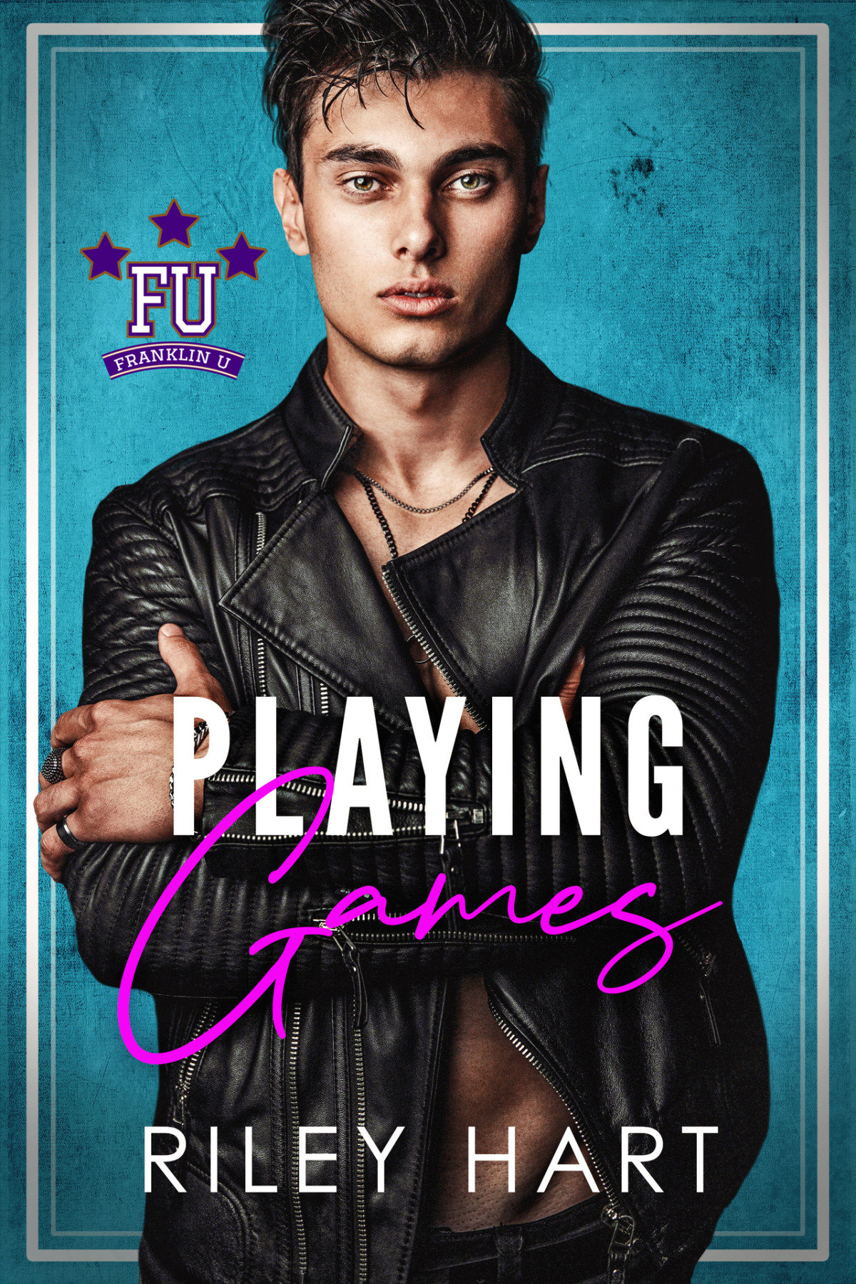 Playing Games Franklin U Book 1 Riley Hart