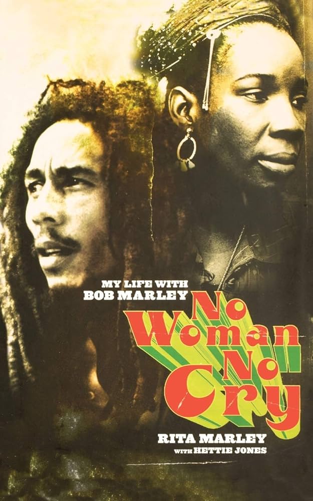 No Woman No Cry My Life With Bob Marley Rita Marley Hettie Jones