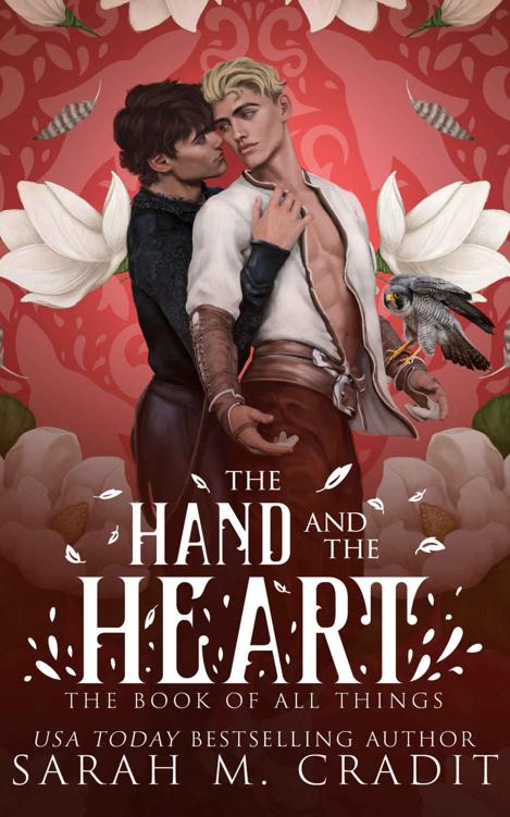 The Hand And The Heart A Friends To Lovers Fantasy Romance The Darkwood Cycle The Book Of All Things 2 Sarah M Cradit The Book Of All Things Kingdom Of The White Sea