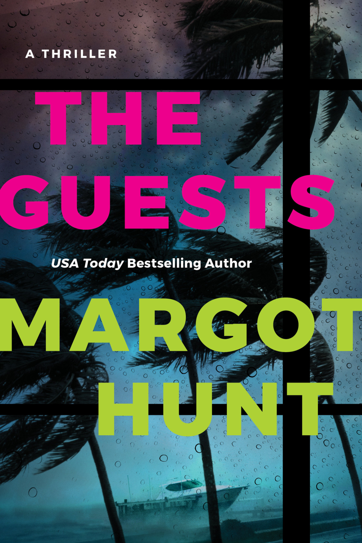 The Guests A Thriller Margot Hunt