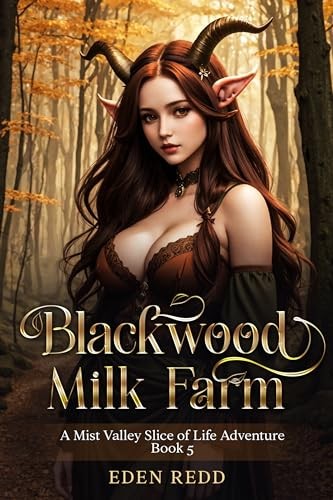 Blackwood Milk Farm 5 A Mist Valley Slice Of Life Adventure Eden Redd