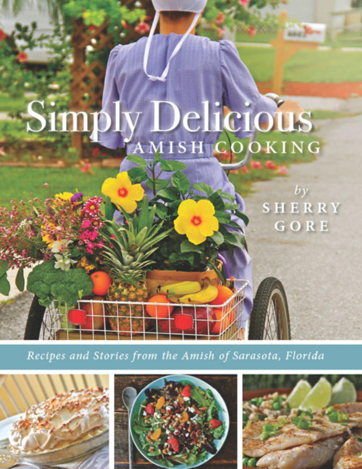 Simply Delicious Amish Cooking Sherry Gore