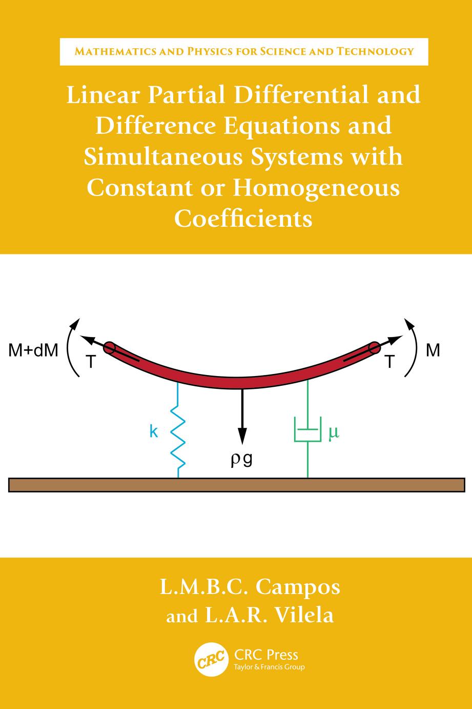Linear Partial Differential And Difference Equations And Simultaneous Systems With Constant Or Homogeneous Coefficients Luiz Manuel Braga Da Costa Campos Lus Antnio Raio Vilela