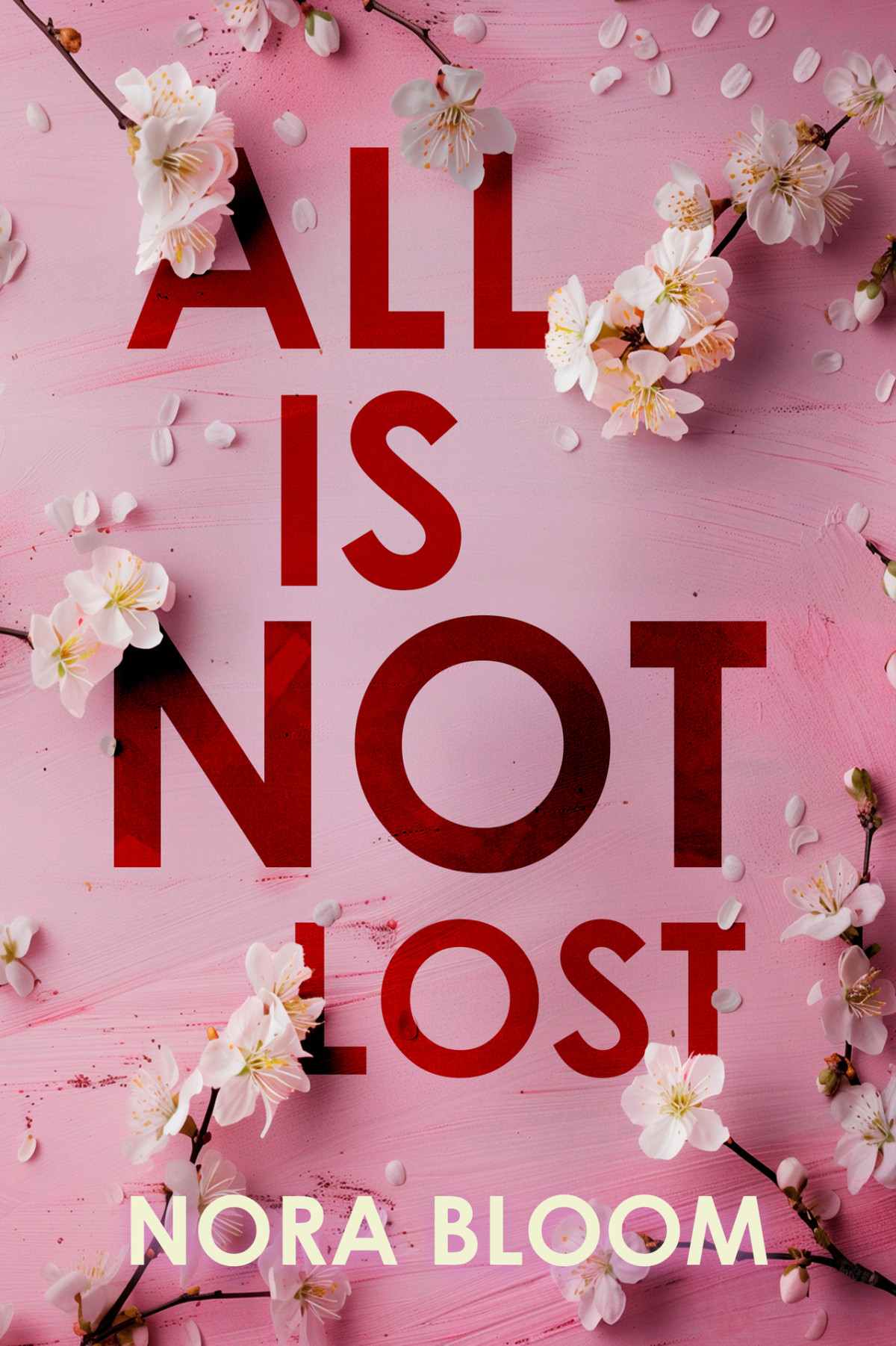 All Is Not Lost Nora Bloom