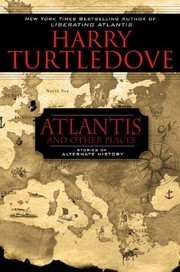 Atlantis And Other Places Turtledove Harry