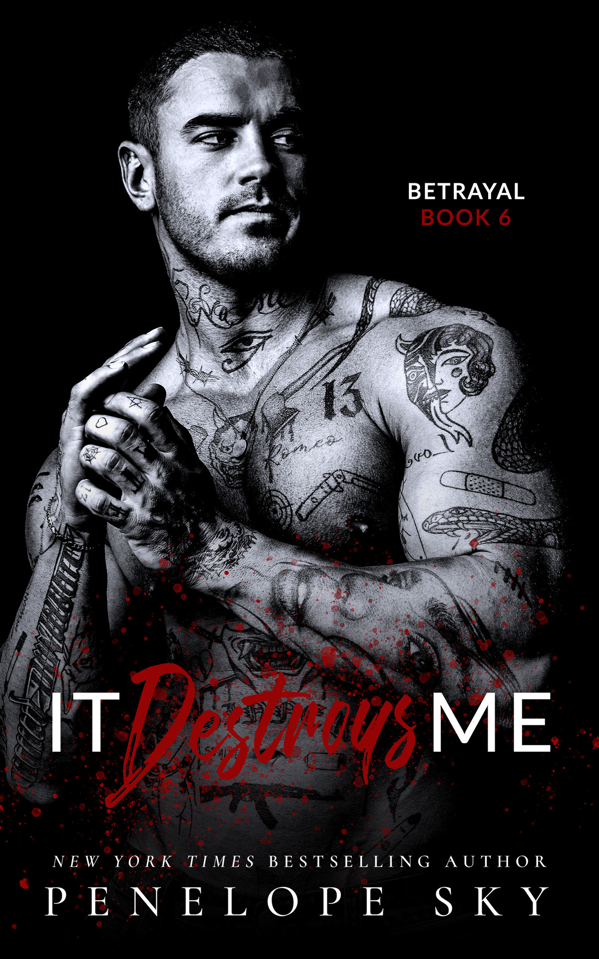 It Destroys Me A Forbidden Dark Romance Betrayal Book 6 Penelope Sky