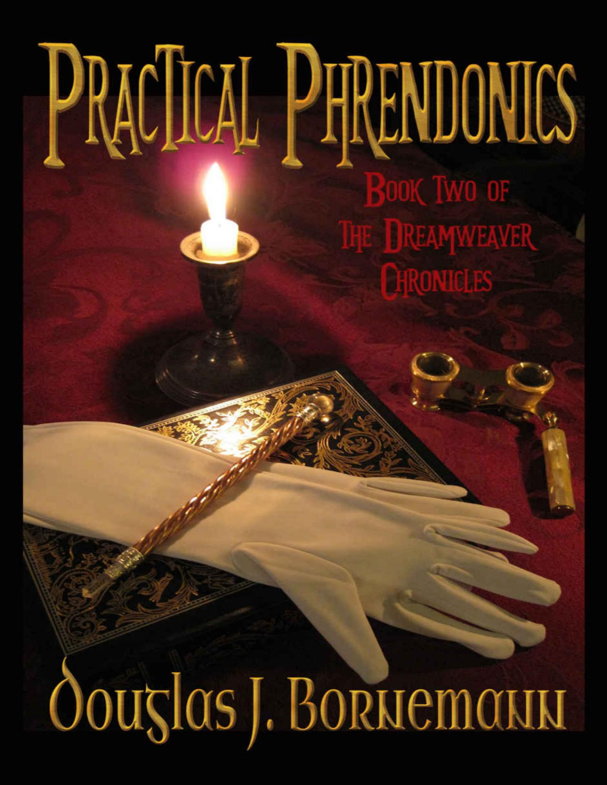The Dreamweaver Chronicles 02 Practical Phrendonics Bornemann