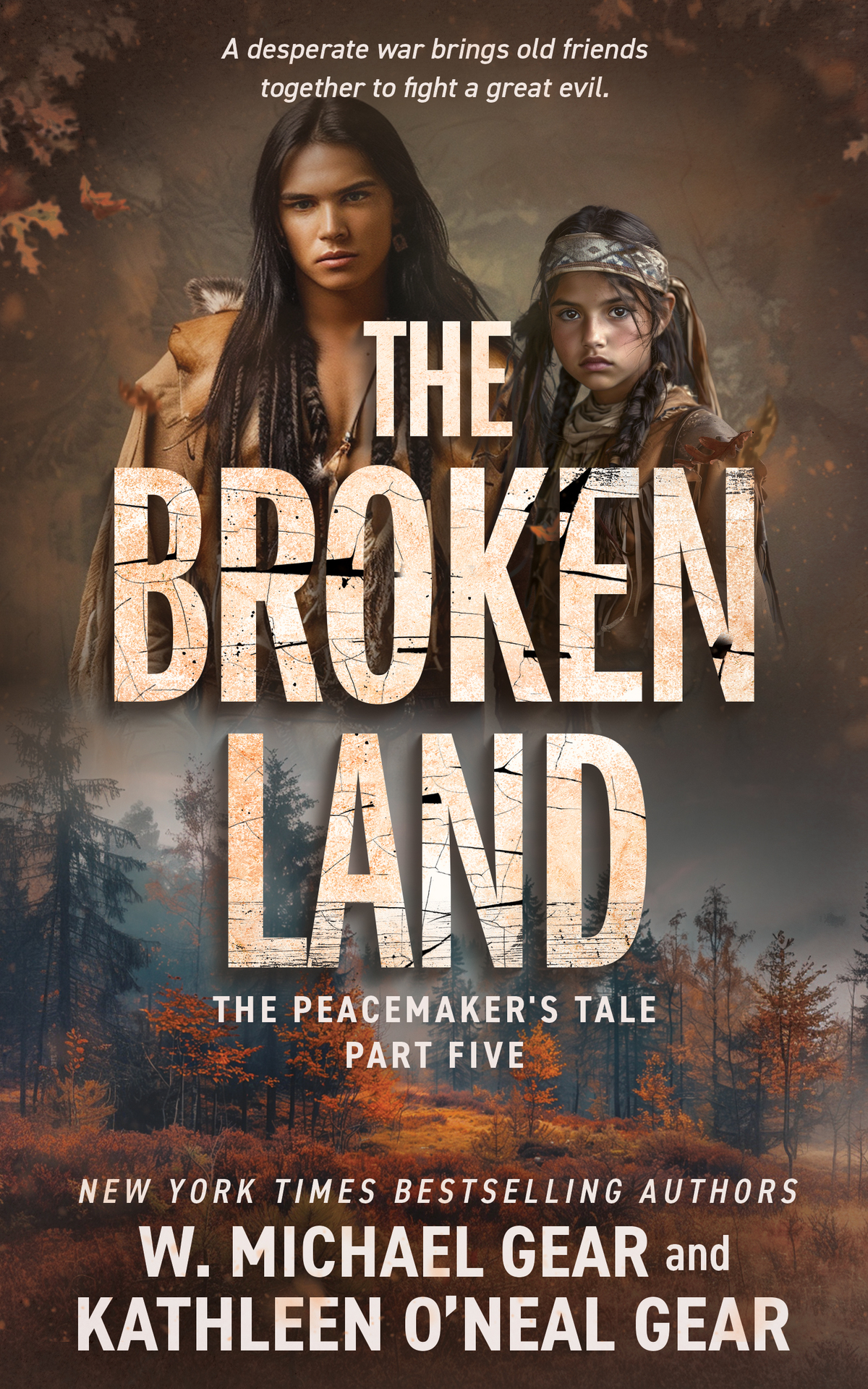 The Broken Land A Historical Fantasy Series The Peacemakers Tale Book 5 W Michael Gear Kathleen Oneal Gear