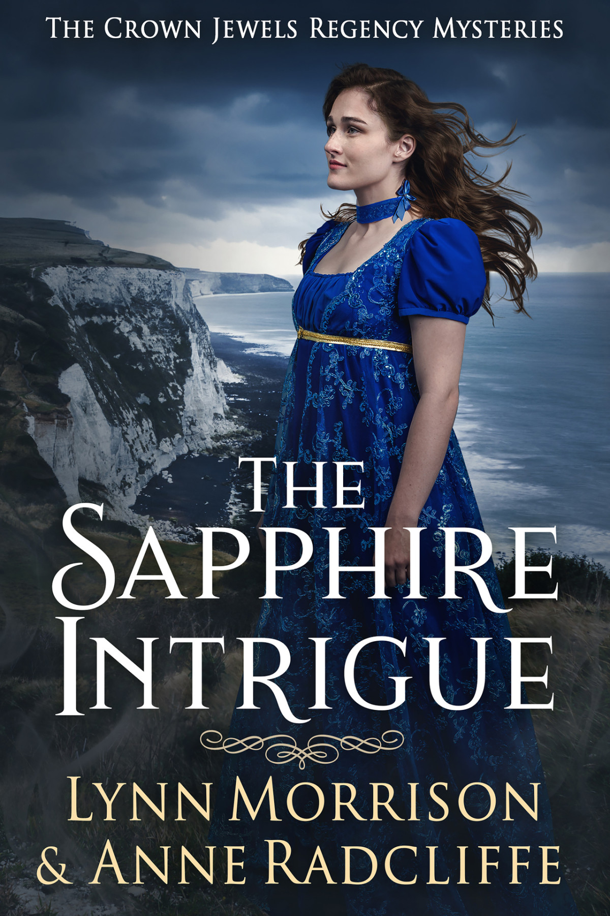 The Sapphire Intrigue A Crown Jewels Regency Mystery The Crown Jewels Regency Mysteries Book 3 Lynn Morrison Anne Radcliffe
