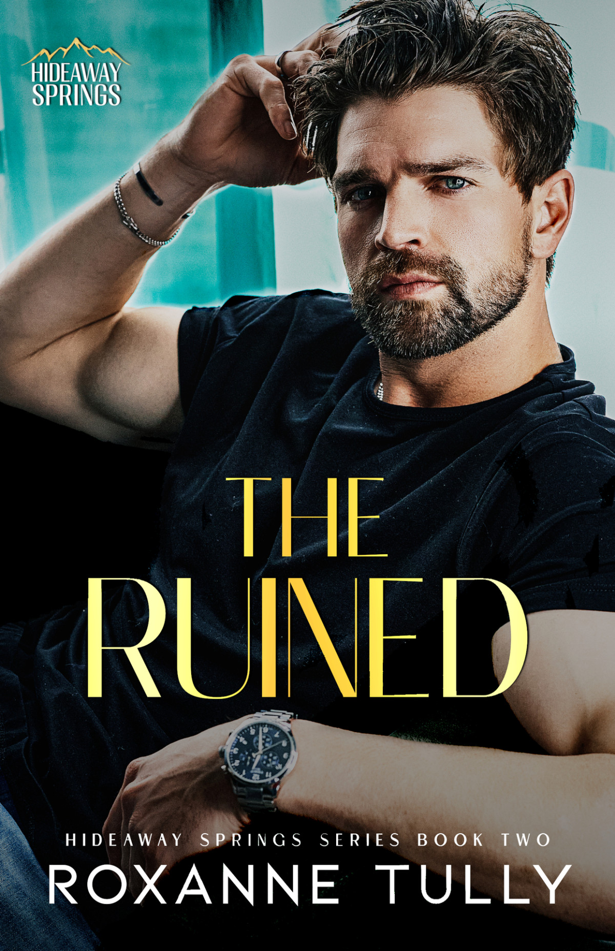 The Ruined A Second Chance Small Town Romance Hideaway Springs Series Book 2 Roxanne Tully