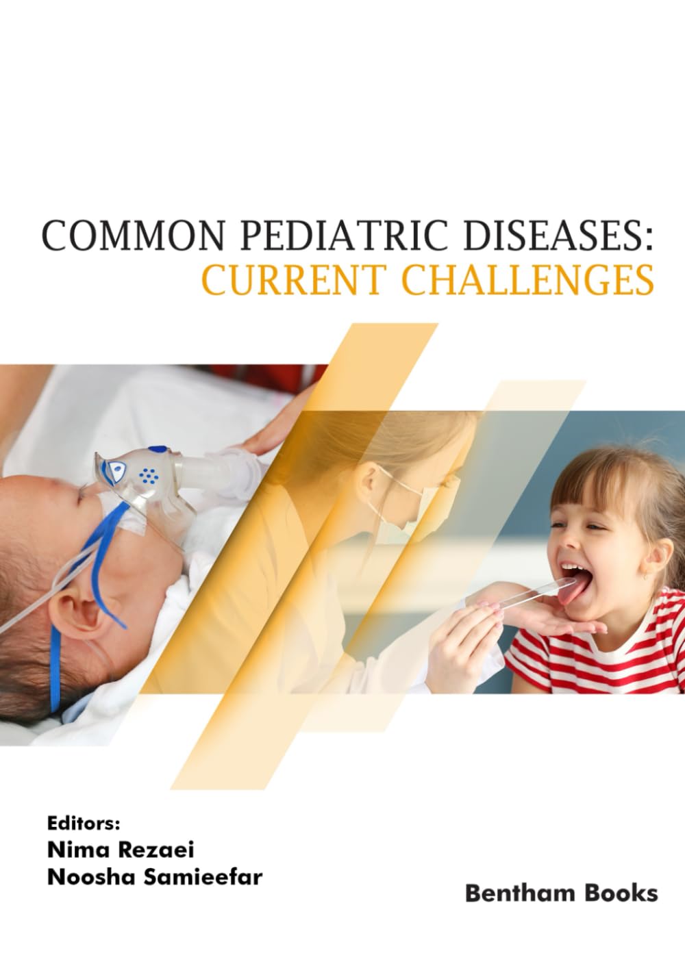 Common Pediatric Diseases Current Challenges Nima Rezaei Noosha Samieefar Editors