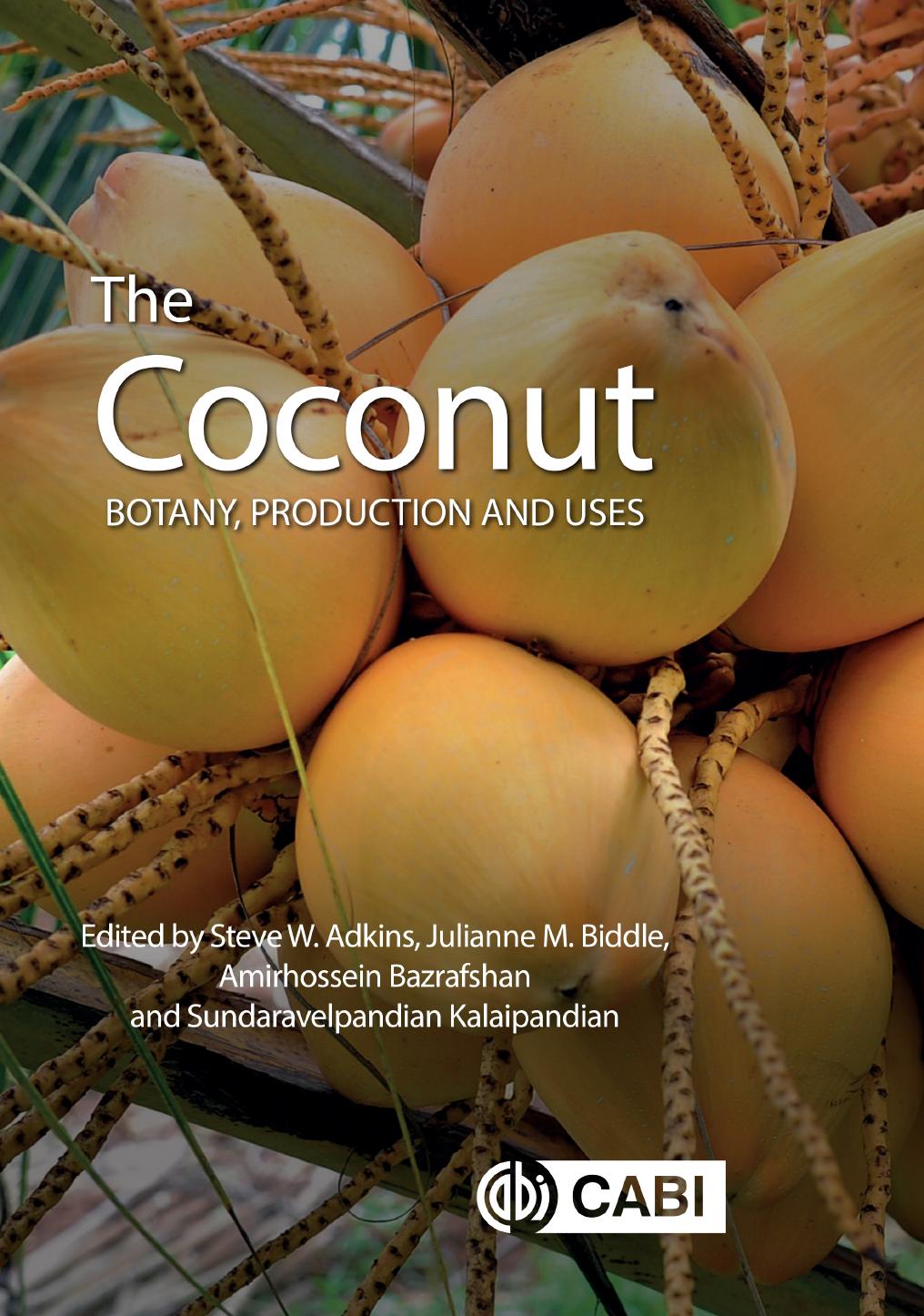 The Coconut Botany Production And Uses 1st Edition Steve Adkins