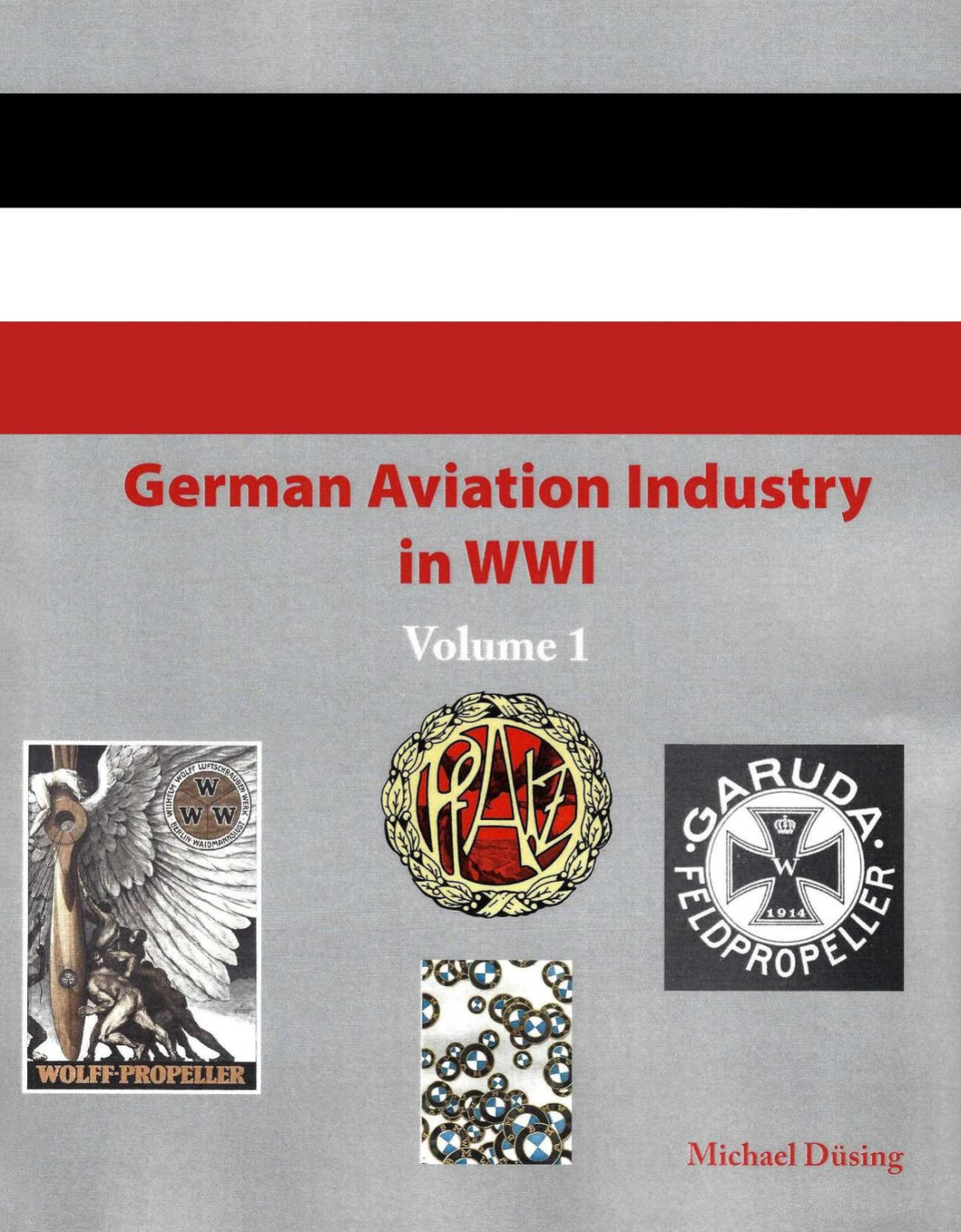 German Aviation Industry In Wwi Volume 1 1st Edition Michael Dsing