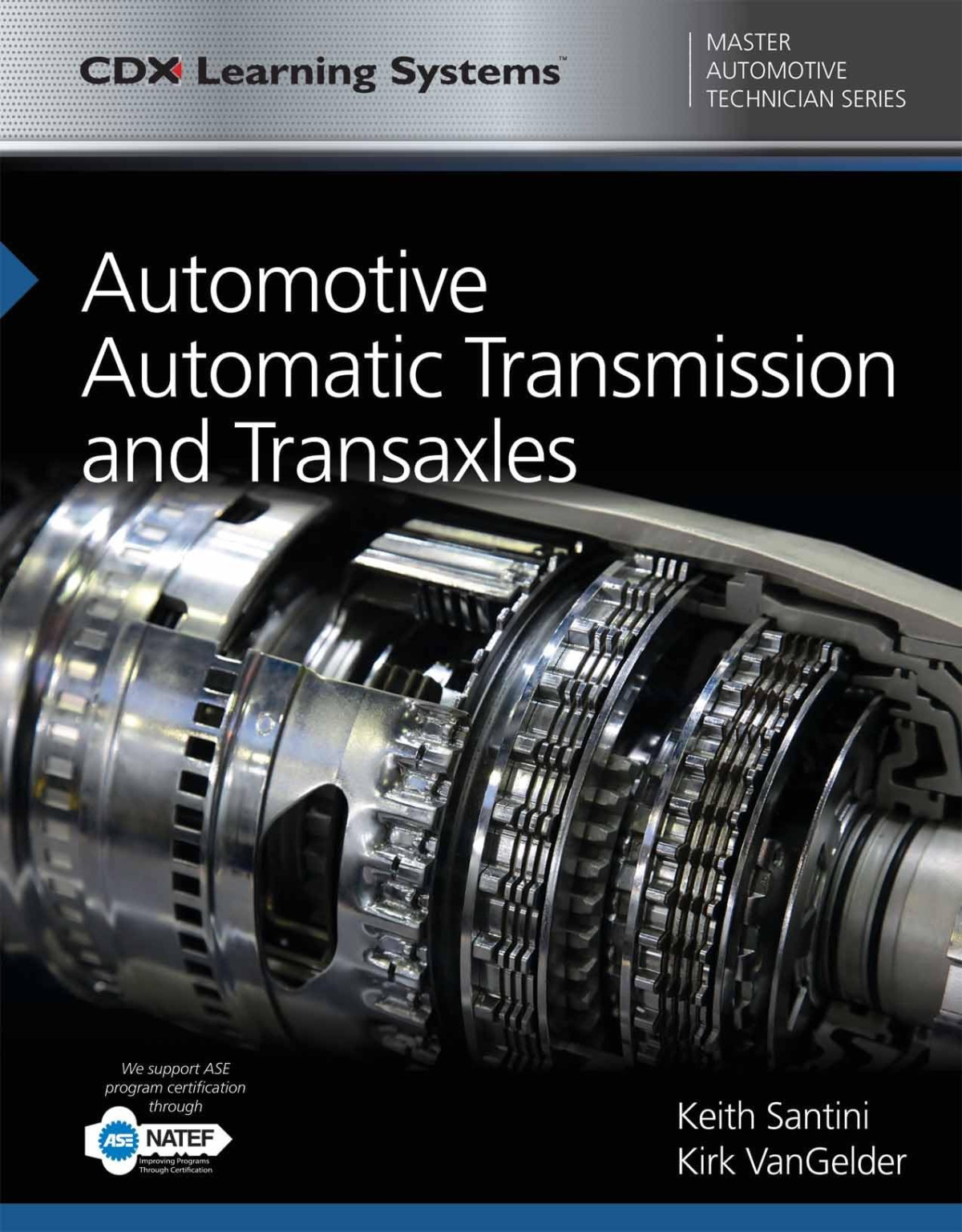 Automotive Automatic Transmission And Transaxles Cdx Master Automotive Technician Series 1st Edition Keith Santini